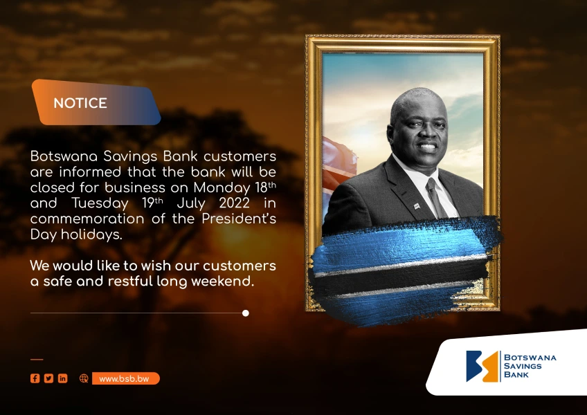 President's Day Holidays Notice Botswana Savings Bank